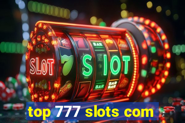 top 777 slots com